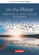 Wiebke Bettina Dietrich, Anne Herlyn, P Hohwiller, Peter Hohwiller, Bernd Koch, Paul Maloney... - Schwerpunktthema Abitur Englisch - Sekundarstufe II -On the Move