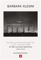 Barbara Klemm - Öffnung des Brandenburger Tors, Berlin, 22. Dezember 1989