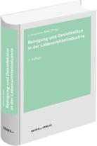 Dr Fröhlich, Janin Dr Stratmann-Selke, Julia Dr. Fröhlich, Albrecht Dr. Graßhoff, Jürgen Dr. Hofmann, Svenja Dr. Meißner... - Reinigung und Desinfektion in der Lebensmittelindustrie