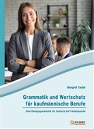 Margret Taube - Grammatik und Wortschatz für kaufmännische Berufe