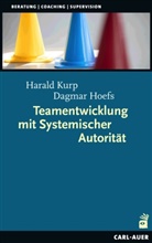 Dagmar Hoefs, Harald Kurp - Teamentwicklung mit Systemischer Autorität