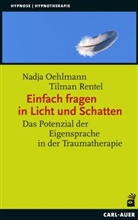 Nadja Oehlmann, Tilman Rentel, Tilman (Dr. med.) Rentel - Einfach fragen in Licht und Schatten