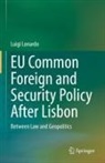 Luigi Lonardo - EU Common Foreign and Security Policy After Lisbon