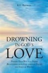 K. L. Bauman - Drowning In God's Love