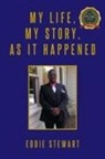 Eddie Stewart - My Life, My Story, As it Happened