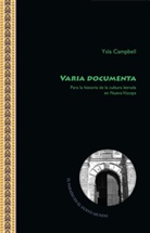 Isla Campbell, Ysla Campbell - Varia Documenta. Para la historia de la cultura letrada en Nueva Vizcaya