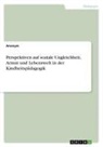 anonym - Perspektiven auf soziale Ungleichheit, Armut und Lebenswelt in der Kindheitspädagogik