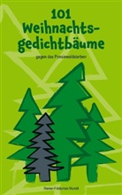 Renier-Fréduman Mundil - 101 Weihnachtsgedichtbäume