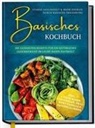 Kirsten Sommer - Basisches Kochbuch: Starke Gesundheit & mehr Energie durch basische Ernährung - Die leckersten Rezepte für ein natürliches Gleichgewicht im Säure-Basen-Haushalt