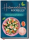 Maren Pohl - Histaminintoleranz Kochbuch für Anfänger: Leckere und einfache histaminarme Rezepte für viel Genuss und mehr Lebensqualität - inkl. 30-Tage-Ernährungsplan