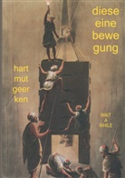 Hartmut Geerken - diese eine bewegung