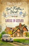 Ellen Barksdale - Tee? Kaffee? Mord! Louise in Gefahr