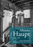 Markus Jager, Olaf Mahlstedt, Olaf Mahlstedt, Markus Jager - Albrecht Haupt (1852-1932)