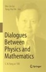 Mo-lin Ge, He, Yang-Hui He - Dialogues Between Physics and Mathematics