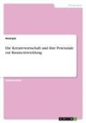 Anonym - Die Kreativwirtschaft und ihre Potenziale zur Raumentwicklung
