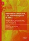 Lydia A Nkansah, Maame Efua Addadzi-Koom, Michael Addaney, Lydia A. Nkansah - Democratic Governance, Law, and Development in Africa