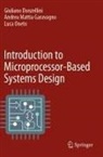 Giuliano Donzellini, Andrea Mattia Garavagno, Onet, Luca Oneto - Introduction to Microprocessor-Based Systems Design