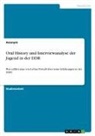 Anonym, Anonymous - Oral History und Interviewanalyse der Jugend in der DDR
