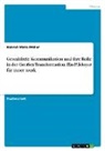 Hannah Maria Müller - Gewaltfreie Kommunikation und ihre Rolle in der Großen Transformation. Ein Plädoyer für inner work
