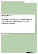 Christoph Haas - Mitarbeiter- und Mitarbeiterinnengespräche innerhalb der Kindertageseinrichtung erfolgreich führen