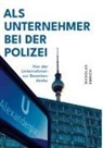 Nickolas Emrich - Als Unternehmer bei der Polizei