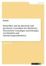 Anonym, Anonymous - Homeoffice und die physische und psychische Gesundheit der Mitarbeiter. Theoretische Grundlagen, Auswirkungen von Telearbeit und Optimierungsmaßnahmen