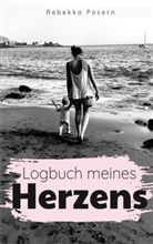 Rebekka Posern - Logbuch meines Herzens