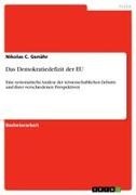 Nikolas C Genähr, Nikolas C. Genähr - Das Demokratiedefizit der EU Eine systematische Analyse der wissenschaftlichen Debatte und ihrer verschiedenen Perspektiven