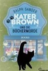 Ralph Sander - Kater Brown und die Büchermorde