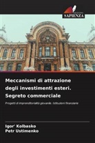 Igor' Kolbasko, Petr Ustimenko - Meccanismi di attrazione degli investimenti esteri. Segreto commerciale