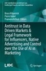 Pranvera Këllezi, Bruce Kilpatrick, Pierre Kobel - Antitrust in Data Driven Markets & Legal Framework for Influencers, Native Advertising and Control over the Use of AI in Marketing