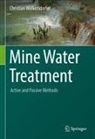 Christian Wolkersdorfer - Mine Water Treatment - Active and Passive Methods