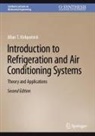 Allan T Kirkpatrick, Allan T. Kirkpatrick - Introduction to Refrigeration and Air Conditioning Systems