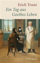Erich Trunz - Ein Tag aus Goethes Leben