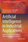 Steven Lawrence Fernandes, K Sharma, Steven Lawrence Fernandes, Tarun K. Sharma - Artificial Intelligence in Industrial Applications