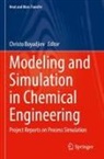 Christo Boyadjiev - Modeling and Simulation in Chemical Engineering