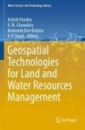 Mukunda Dev Behera, V. M. Chowdary, Mukunda Dev Behera et al, V M Chowdary, Ashish Pandey, V. P. Singh - Geospatial Technologies for Land and Water Resources Management