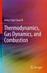 Henry Clyde Foust III - Thermodynamics, Gas Dynamics, and Combustion