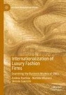 Simone Guercini, Matilde Milanesi, Andrea Runfola - Internationalization of Luxury Fashion Firms