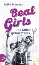 Anika Schwarz - Beat Girls - Das Glück gehört uns