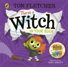 Tom Fletcher, Greg Abbott - There's a Witch in Your Book