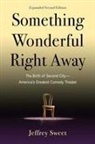 Jeffrey Sweet - Something Wonderful Right Away