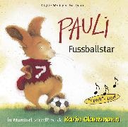 Brititte Weninger, Karin Glanzmann, Eve Tharlet - Pauli Fussballstar In Mundart verzellt vo de Karin Glanzmann