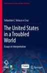 Sebastião C Velasco e Cruz, Sebastião C. Velasco e Cruz - The United States in a Troubled World
