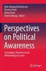Thomas Denk, Niels Nørgaard Kristensen, Maria Olson, Maria Olson et al, Trond Solhaug - Perspectives on Political Awareness