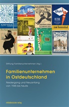 Rainer Karlsch, Stiftung Familienunternehme, Stiftung Familienunternehmen, Stiftung Familienunternehme, Stiftung Familienunternehmen - Familienunternehmen in Ostdeutschland