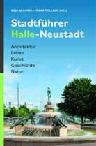 Achsnig, Frank Pollack - Stadtführer Halle-Neustadt