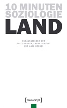 Holli Gruber, Anna Henkel, Laura Scheler - 10 Minuten Soziologie: Land