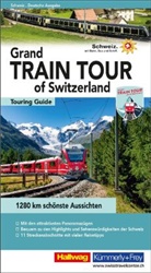Roland Baumgartner, Hallwag Kümmerly+Frey AG, Hallwag Kümmerly+Frey AG - Grand Train Tour of Switzerland, deutsche Ausgabe