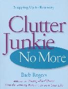 Barb Rogers - Clutter Junkie No More